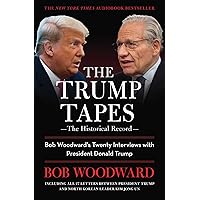 The Trump Tapes: Bob Woodward's Twenty Interviews with President Donald Trump