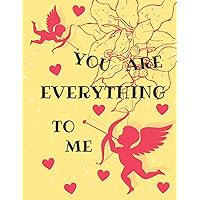 You Are Everything To Me: Large Composition Notebook, Collage Ruled, Great For Everyday Use