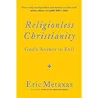 Religionless Christianity: God's Answer to Evil Religionless Christianity: God's Answer to Evil Hardcover Audible Audiobook Kindle Audio CD
