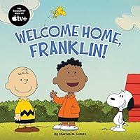 Welcome Home, Franklin! (Peanuts) Welcome Home, Franklin! (Peanuts) Kindle Paperback
