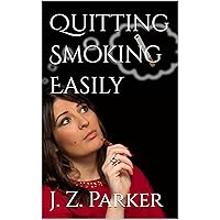 Quitting Smoking Easily Quitting Smoking Easily Kindle Hardcover Paperback