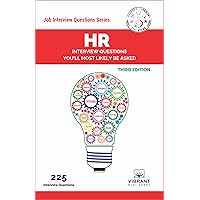 HR Interview Questions You’ll Most Likely Be Asked (Third Edition) (Job Interview Questions Series)