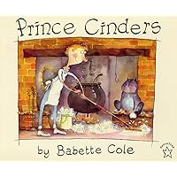 Prince Cinders Prince Cinders Paperback School & Library Binding