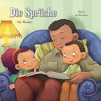 Die Sprüche für Kinder: Gottes Weisheiten (Kinder lesen die Bibel) (German Edition) Die Sprüche für Kinder: Gottes Weisheiten (Kinder lesen die Bibel) (German Edition) Kindle Paperback