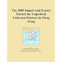 The 2009 Import and Export Market for Unpickled, Unfrozen Potatoes in Hong Kong
