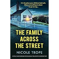 The Family Across the Street: A totally unputdownable psychological thriller with a shocking twist The Family Across the Street: A totally unputdownable psychological thriller with a shocking twist Paperback Kindle Audible Audiobook