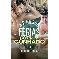 De férias com o Cunhado & Outros Contos (Portuguese Edition) De férias com o Cunhado & Outros Contos (Portuguese Edition) Kindle
