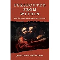 Persecuted from Within Persecuted from Within Hardcover Audible Audiobook Kindle