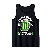 My Lucky Drinking Shirt Do Not Wash Funny St. Patrick's Tank Top