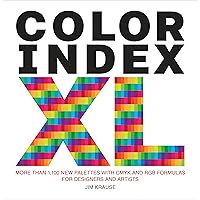 Color Index XL: More than 1,100 New Palettes with CMYK and RGB Formulas for Designers and Artists Color Index XL: More than 1,100 New Palettes with CMYK and RGB Formulas for Designers and Artists Paperback Kindle