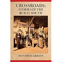 Crossroads: Stories of the Rural South Crossroads: Stories of the Rural South Paperback Kindle