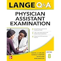 LANGE Q&A Physician Assistant Examination, Eighth Edition LANGE Q&A Physician Assistant Examination, Eighth Edition Paperback Kindle