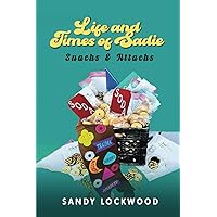 Life and Times of Sadie: Snacks & Attacks Life and Times of Sadie: Snacks & Attacks Paperback Kindle