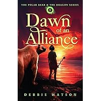 The Polar Bear and the Dragon: Dawn of an Alliance (A Middle Grade Coming of Age Fantasy Adventure Book 1)