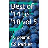 Best of '14 to '18 vol 5 (best of 2014 to 2018 in 10 poem books)