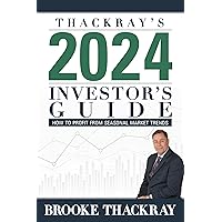 Thackray's 2024 Investor's Guide: How To Profit From Seasonal Market Trends (Thackray's Investor's Guide)