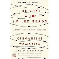 The Girl Who Smiled Beads: A Story of War and What Comes After The Girl Who Smiled Beads: A Story of War and What Comes After Paperback Audible Audiobook Kindle Hardcover Audio CD
