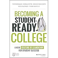 Becoming a Student-Ready College: A New Culture of Leadership for Student Success Becoming a Student-Ready College: A New Culture of Leadership for Student Success Hardcover