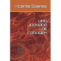 UMA JORNADA DE CORAGEM (Portuguese Edition)