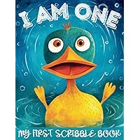 I Am One My First Scribble Book: A Blank Pages Drawing Book for 1 Year Old Boy or Girl | Doodle Book for Little Artists | Perfect Birthday Gift for Babies