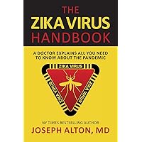 The Zika Virus Handbook: A Doctor Explains All You Need To Know About The Pandemic The Zika Virus Handbook: A Doctor Explains All You Need To Know About The Pandemic Paperback