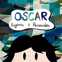 OSCAR Lugares y Recuerdos (Spanish Edition) OSCAR Lugares y Recuerdos (Spanish Edition) Kindle Paperback