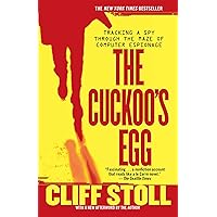 The Cuckoo's Egg: Tracking a Spy Through the Maze of Computer Espionage The Cuckoo's Egg: Tracking a Spy Through the Maze of Computer Espionage Paperback Kindle Audible Audiobook Hardcover Mass Market Paperback Audio CD