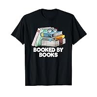Booked by Books Sayings Hobby Quotes Pastime Memes Bookworm T-Shirt