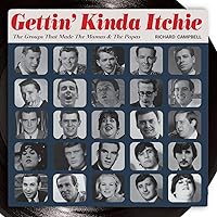 Gettin' Kinda Itchie: The Groups That Made The Mamas & The Papas Gettin' Kinda Itchie: The Groups That Made The Mamas & The Papas Paperback Hardcover