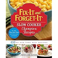 Fix-It and Forget-It Slow Cooker Champion Recipes: 450 of Our Very Best Recipes Fix-It and Forget-It Slow Cooker Champion Recipes: 450 of Our Very Best Recipes Paperback Kindle Ring-bound