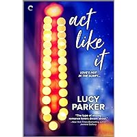 Act Like It: An Enemies-to-Lovers Romance (London Celebrities Book 1) Act Like It: An Enemies-to-Lovers Romance (London Celebrities Book 1) Kindle Paperback Audible Audiobook Mass Market Paperback Audio CD