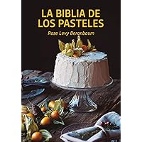 La biblia de los pasteles (Spanish Edition) La biblia de los pasteles (Spanish Edition) Kindle Hardcover
