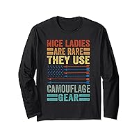 Nice Ladies Are Rare They Use Camouflage Gear - Funny Long Sleeve T-Shirt