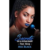 Secrets Of A Sugar Baby 9 (Sugar Baby Secrets) Secrets Of A Sugar Baby 9 (Sugar Baby Secrets) Kindle Paperback