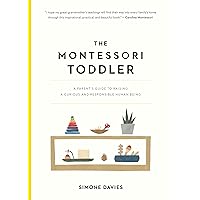 The Montessori Toddler: A Parent's Guide to Raising a Curious and Responsible Human Being (The Parents' Guide to Montessori, 1) The Montessori Toddler: A Parent's Guide to Raising a Curious and Responsible Human Being (The Parents' Guide to Montessori, 1) Paperback Audible Audiobook Kindle Spiral-bound Audio CD