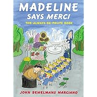 Madeline Says Merci: The Always-Be-Polite Book Madeline Says Merci: The Always-Be-Polite Book Hardcover Paperback