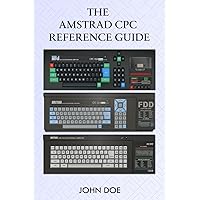 The Amstrad CPC Reference Guide