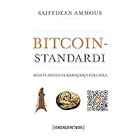 Bitcoin-standardi: Kohti avointa rahajärjestelmää (Finnish Edition) Bitcoin-standardi: Kohti avointa rahajärjestelmää (Finnish Edition) Kindle Paperback