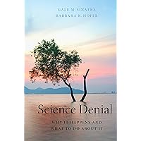 Science Denial: Why It Happens and What to Do About It Science Denial: Why It Happens and What to Do About It Hardcover Kindle Audible Audiobook Paperback Audio CD