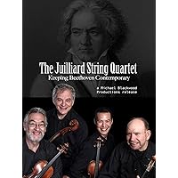 The Juilliard String Quartet: Keeping Beethoven Contemporary