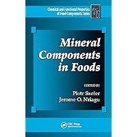 Mineral Components in Foods (Chemical & Functional Properties of Food Components) Mineral Components in Foods (Chemical & Functional Properties of Food Components) Kindle Hardcover Paperback