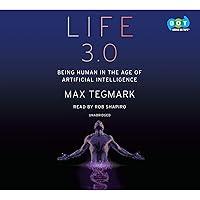 Life 3.0: Being Human in the Age of Artificial Intelligence Life 3.0: Being Human in the Age of Artificial Intelligence Audible Audiobook Kindle Paperback Hardcover Spiral-bound Audio CD