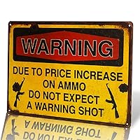 Warning Due to Price Increase on Ammo Do Not Expect a Warning Shot 8