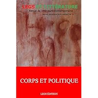 Corps et Politique: Revue Legs et Littérature no 21 (French Edition)