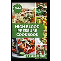 HIGH BLOOD PRESSURE COOKBOOK: 40 Healthy Recipes to Lower Blood Pressure and Prevent Heart Disease HIGH BLOOD PRESSURE COOKBOOK: 40 Healthy Recipes to Lower Blood Pressure and Prevent Heart Disease Paperback