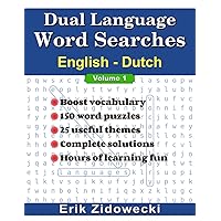 Dual Language Word Searches - English - Dutch - Volume 1