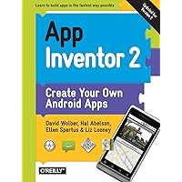 App Inventor 2: Create Your Own Android Apps App Inventor 2: Create Your Own Android Apps Paperback Kindle