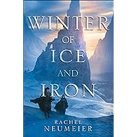 Winter of Ice and Iron Winter of Ice and Iron Kindle Hardcover Paperback