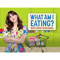 What Am I Eating? With Zooey Deschanel - Season 1