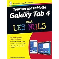 Tout sur ma tablette Samsung Galaxy Tab 4 Pour les Nuls (French Edition) Tout sur ma tablette Samsung Galaxy Tab 4 Pour les Nuls (French Edition) Kindle Paperback